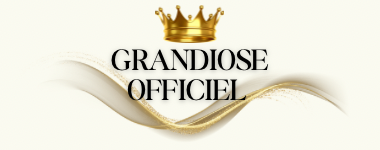 GRANDIOSE OFFICIEL™ 